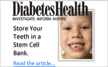 Article: Store Your Teeth in a Stem Cell Bank - Diabetes Health